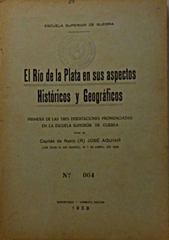 EL RIO DE LA PLATA EN SUS ASPECTOS HISTORICOS Y GEOGRAFICOS..