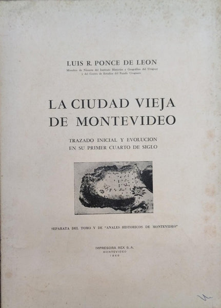 LA CIUDAD VIEJA DE MONTEVIDEO | LUIS R. PONCE DE LEON