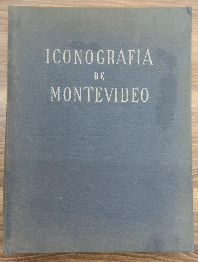ICONOGRAFÍA DE MONTEVIDEO | GONZALEZ, PÉREZ MONTERO