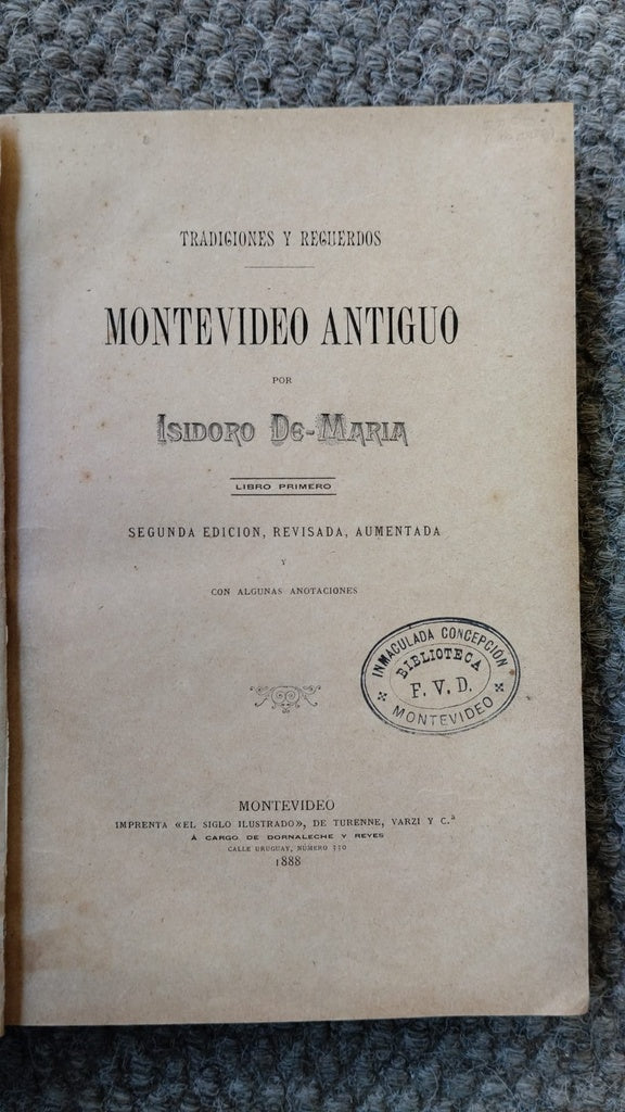 TRADICIONES Y RECUERDOS DE MONTEVIDEO ANTIGUO | Isidoro De Maria