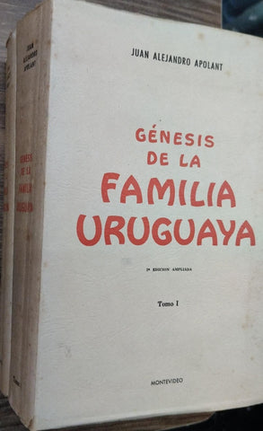 GÉNESIS DE LA FAMILIA URUGUAYA (3 TOMOS) | JUAN ALEJANDRO APOLANT