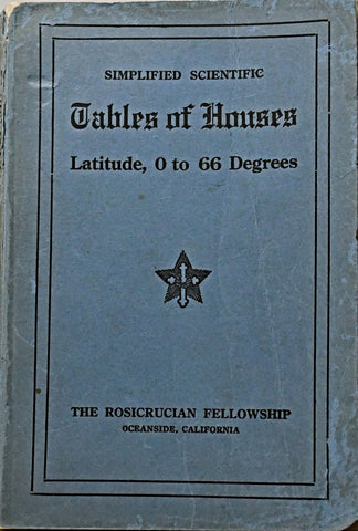 SIMPLIFIED SCIENTIFIC TABLES OF HOUSES.. | THE ROSICRUCIAN FELLOWSHIP