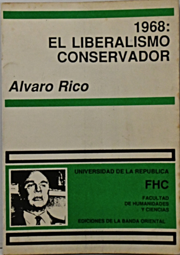 1968: EL LIBERALISMO CONSERVADOR.. | Alvaro  Rico
