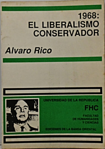 1968: EL LIBERALISMO CONSERVADOR.. | Alvaro  Rico