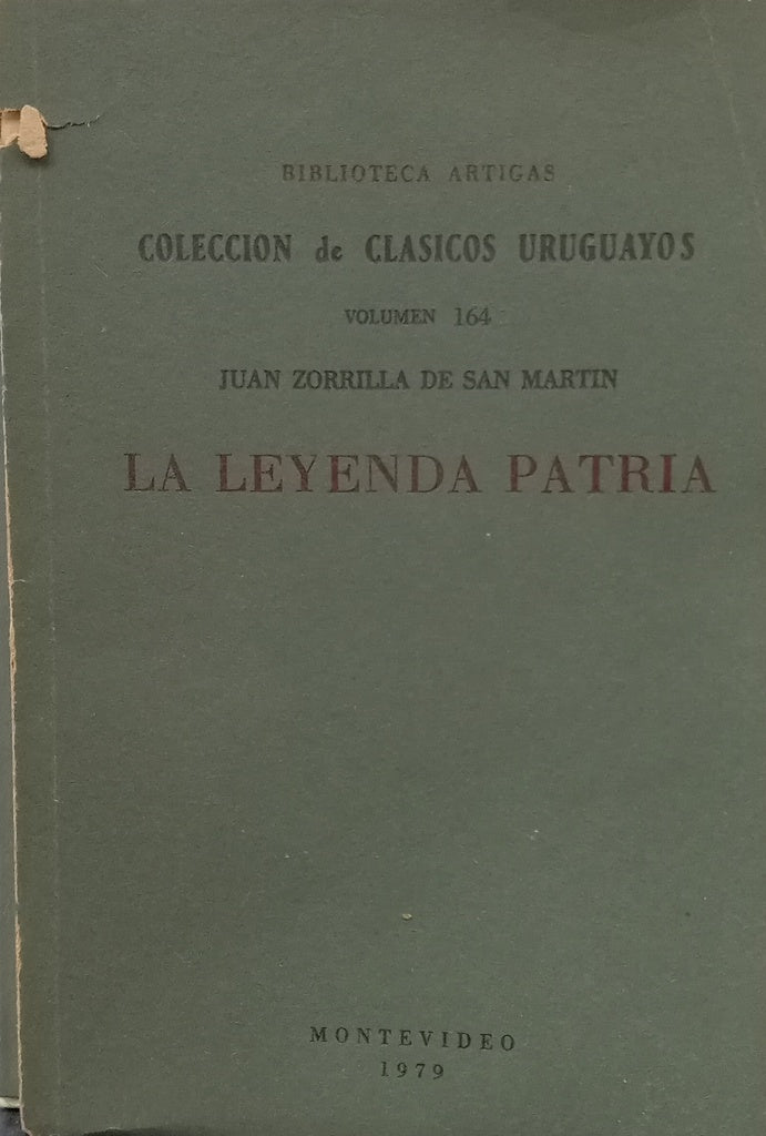 LA LEYENDA PATRIA.. | JUAN ZORRILLA DE SAN MARTIN