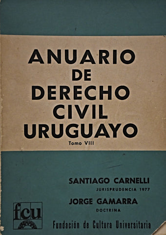 ANUARIO DE DERECHO CIVIL URUGUAYO TOMO VIII | Carnelli, Gamarra