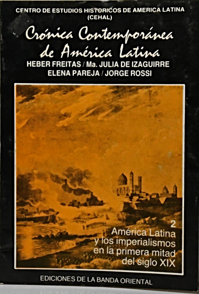 CRONICA CONTEMPORANEA DE AMERICA LATINA TOMO 2.. | Heber Freitas