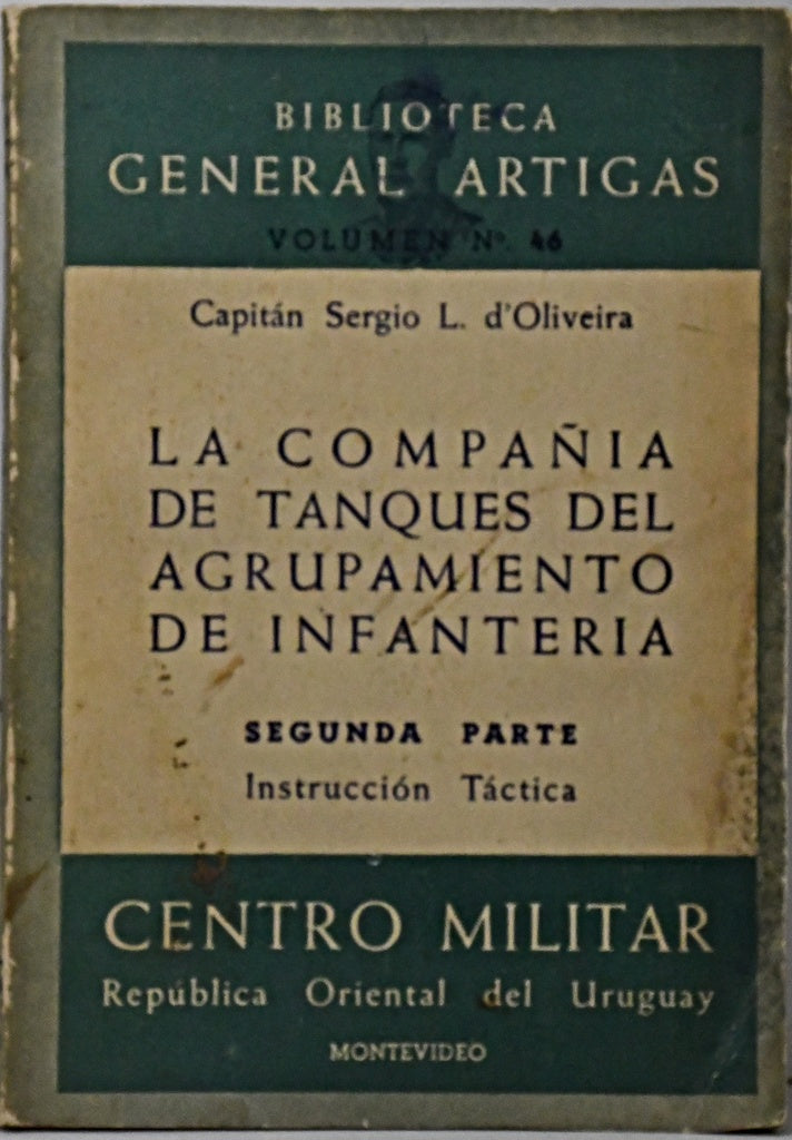 LA COMPAÑIA DE TANQUES DEL AGRUPAMIENTO DE INFANTERIA. PARTE 2.. | SERGIO L. D'OLIVEIRA