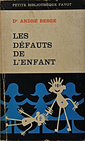 LES DEFAUTS DE L'ENFANT.. | ANDRÉ BERGE