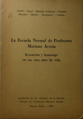 LA ESCUELA NORMAL DE PROFESORES MARIANO ACOSTA.. | Autores Varios