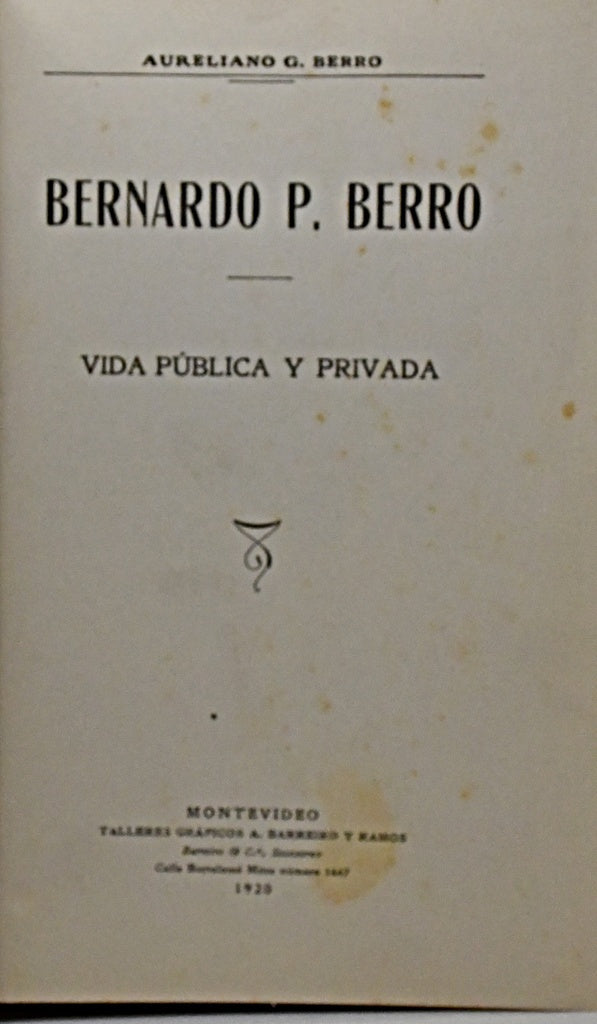 BERNARDO P. BERRO.. | AURELIANO G. BERRO