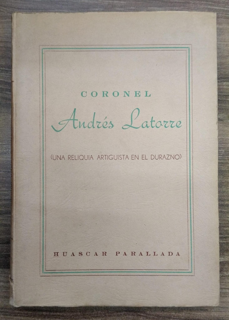 CORONEL ANDRÉS LATORRE | HUASCAR PARALLADA
