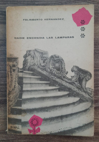 NADIE ENCENDIA LAS LAMPARAS | FELISBERTO HERNANDEZ