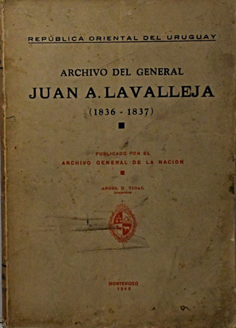ARCHIVO DEL GRAL JUAN A. LAVALLEJA..