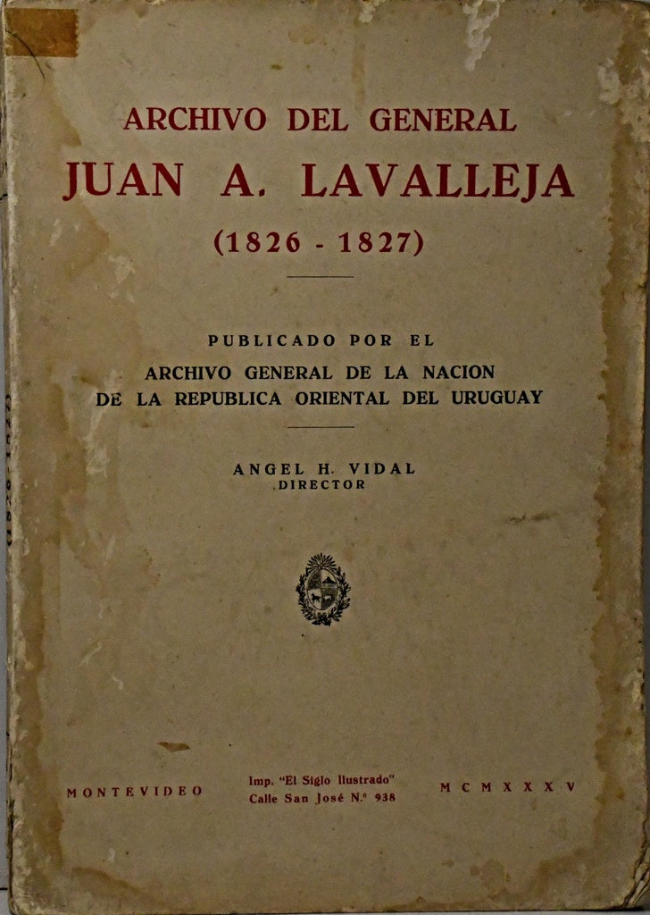 ARCHIVO DEL GRAL JUAN A LAVALLEJA.. | ARCHIVO GENERAL DE LA NACION