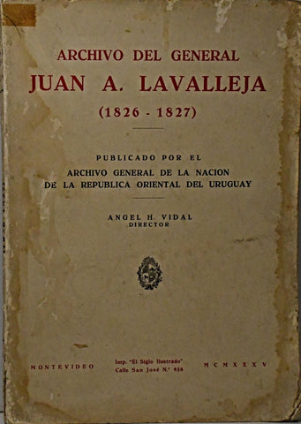 ARCHIVO DEL GRAL JUAN A LAVALLEJA.. | ARCHIVO GENERAL DE LA NACION