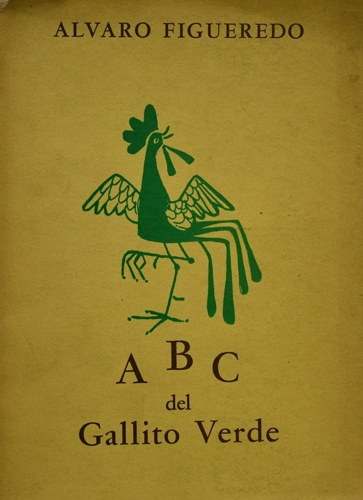 ABC DEL GALLITO VERDE.. | ALVARO FIGUEREDO