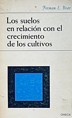 LOS SUELOS EN RELACIÓN CON EL CRECIMIENTO DE LOS CULTIVOS.. | Friman Bear