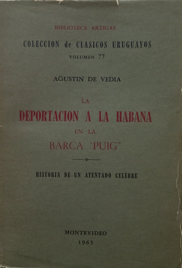 LA DEPORTACION A LA HABANA  EN LA BARCA "PUIG".. | AGUSTIN DE VEDIA