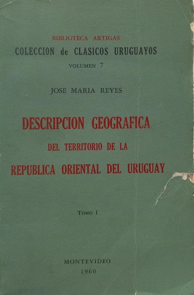 DESCRIPCION GEOGRÁFICA DEL TERRITORIO DE LA REPUBLICA ORIENTAL DEL URUGUAY.. | JOSE MARIA REYES