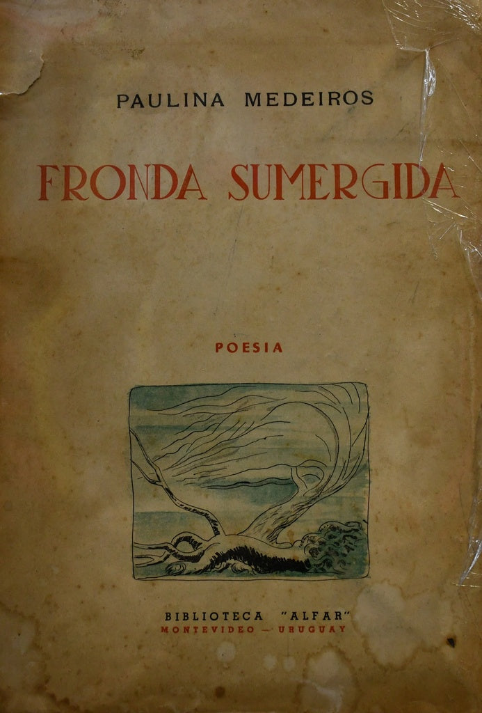 FRONDA SUMERGIDA.. | PAULINA MEDEIROS