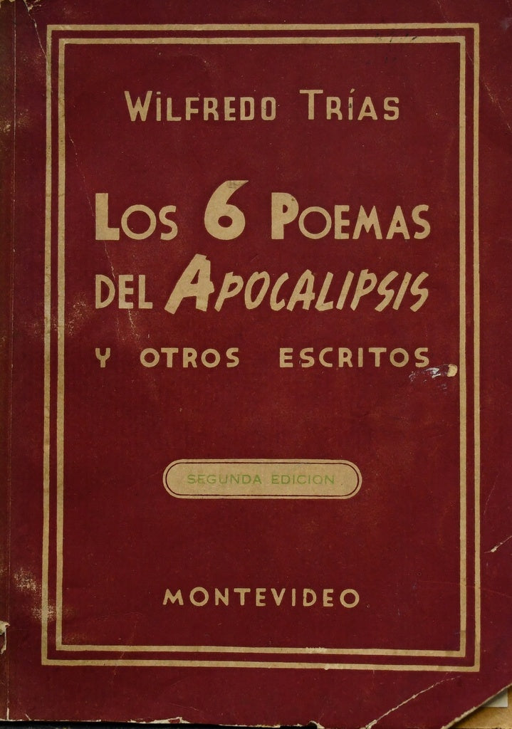 LOS 6 POEMAS DEL APOCALIPSIS Y OTROS ESCRITOS.. | WILFREDO  TRIAS