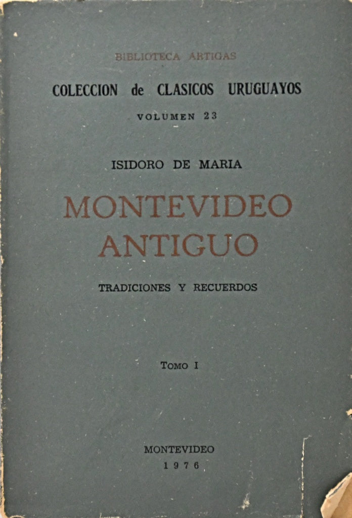 MONTEVIDEO ANTIGUO TOMO I.. | Isidoro De Maria