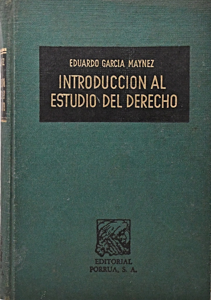 INTRODUCCIÓN AL ESTUDIO DEL DERECHO.. | EDUARDO GARCÍA MAYNEZ