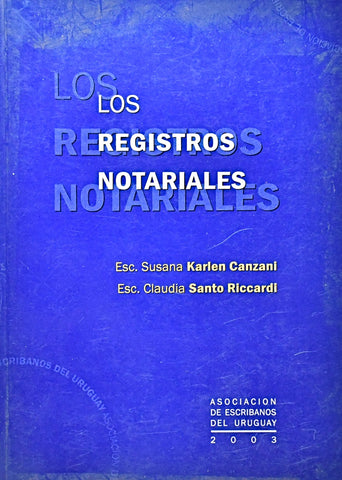 LOS REGISTROS NOTARIALES.. | SUSANA KARLEN CANZANI