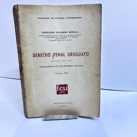 DERECHO PENAL URUGUAYO TOMO III.. | Fernando Bayardo