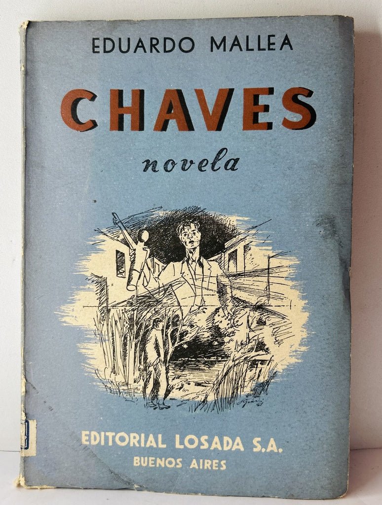 CHAVES. NOVELA.. | EDUARDO  MALLEA