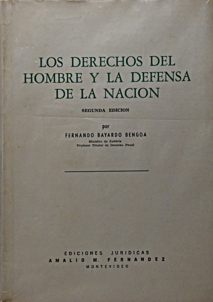 LOS DERECHOS DEL HOMBRE Y LA DEFENSA DE LA NACION.. | Fernando Bayardo