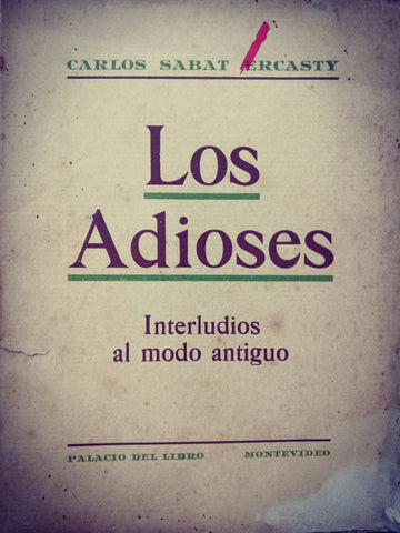 LOS ADIOSES.. | Carlos Sabat Ercasty