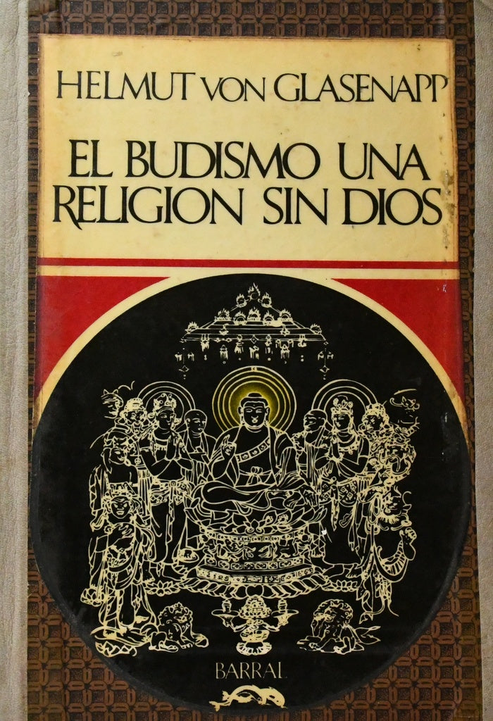 EL BUDISMO UNA RELIGION SIN DIOS.. | HELMUT VON GLASENAPP
