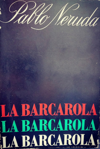 LA BARCAROLA.. | PABLO NERUDA