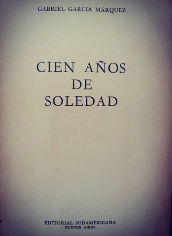 CIEN AÑOS DE SOLEDAD.. | GABRIEL GARCÍA MÁRQUEZ