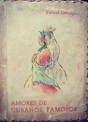 AMORES DE CUBANOS FAMOSOS.. | RAFAEL ESTENGER