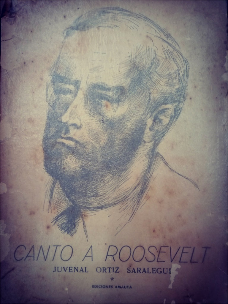 CANTO A ROOSEVELT.. | JUVENAL ORTIZ SARALEGUI