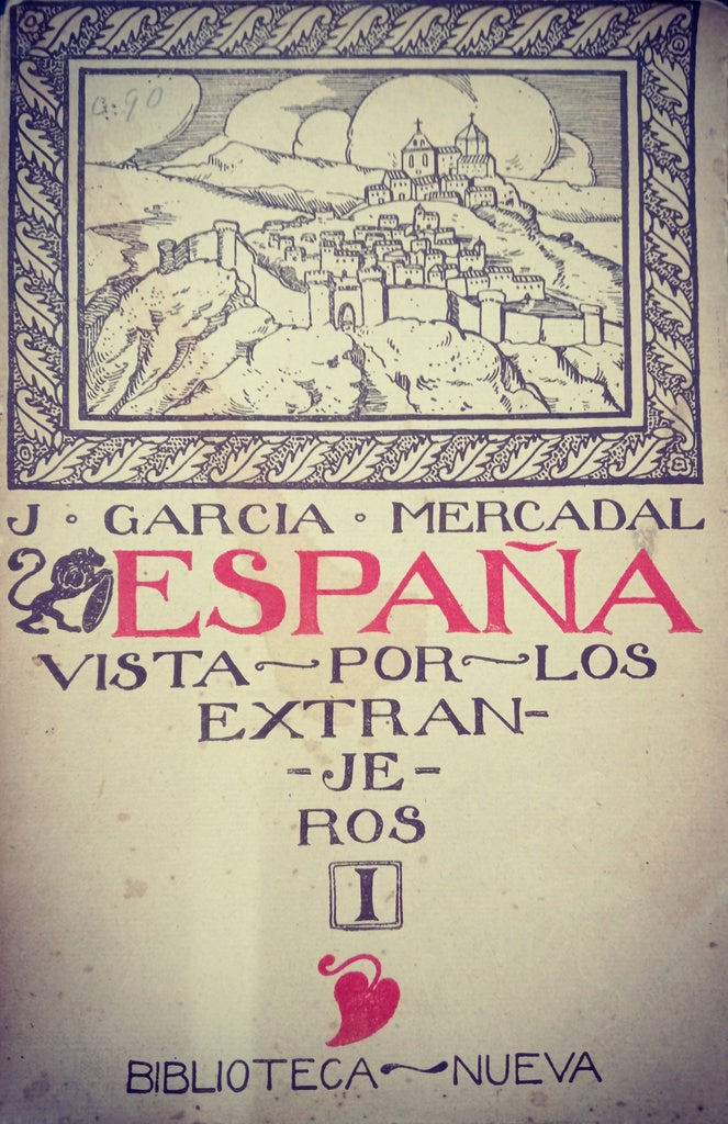 ESPAÑA VISTA POR LOS EXTRANJEROS.. | J. GARCIA MERCADAL