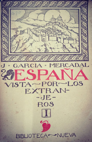 ESPAÑA VISTA POR LOS EXTRANJEROS.. | J. GARCIA MERCADAL