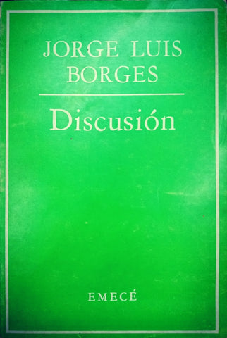 DISCUSIÓN.. | JORGE LUIS BORGES
