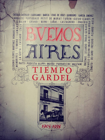 BVENOS AIRES TIEMPO GARDEL 1905 - 1035.. | Vários autores