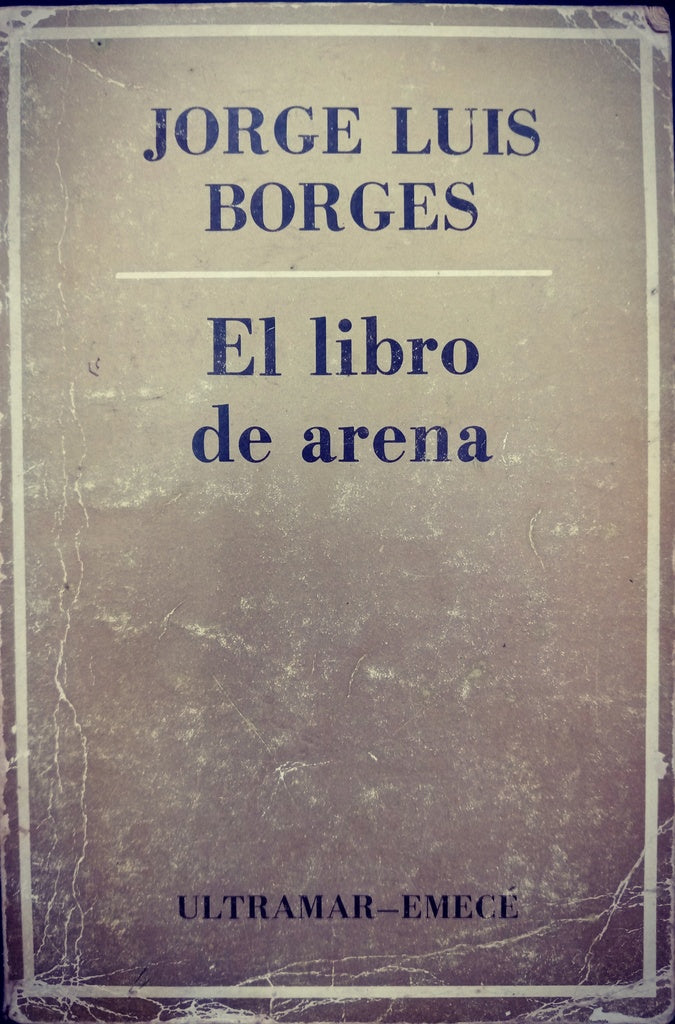 EL LIBRO DE ARENA.. | JORGE LUIS BORGES