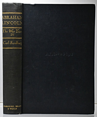 ABRAHAM LINCOLN. THE WAR YEARS.. | CARL SANDBURG