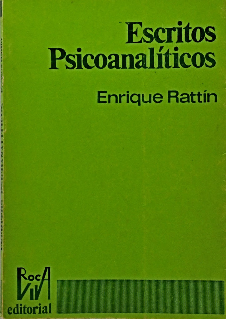 ESCRITOS PSICOANALITICOS.. | ENRIQUE RATTÍN