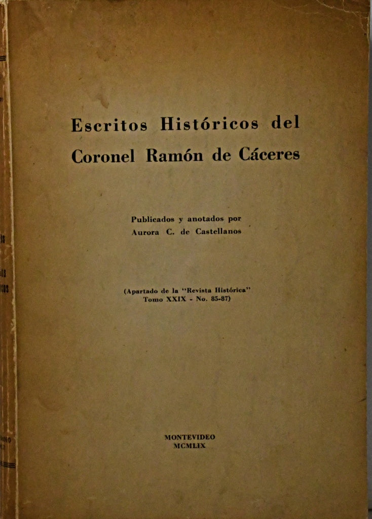 ESCRITOS HISTORICOS DEL CORONEL RAMON DE CACERES.. | Aurora  Capillas de Castellanos