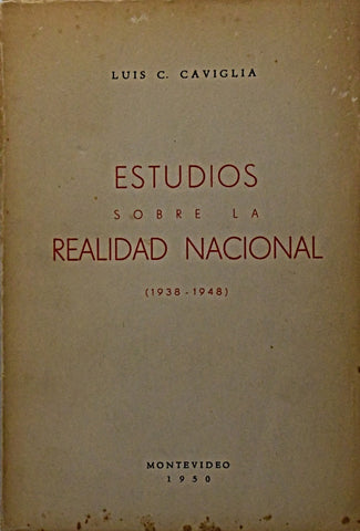 ESTUDIOS SOBRE LA REALIDAD NACIONAL 1938 - 1948.. | LUIS C. CAVIGLIA