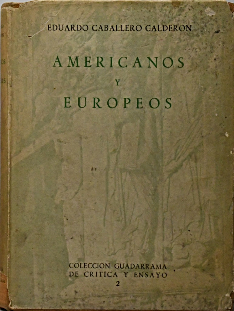 AMERICANOS Y EUROPEOS.. | EDUARDO CABALLERO CALDERÓN