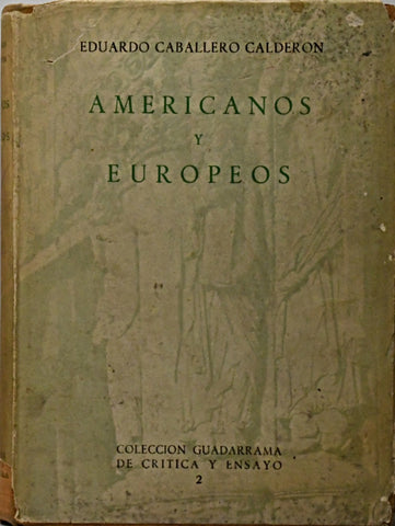 AMERICANOS Y EUROPEOS.. | EDUARDO CABALLERO CALDERÓN