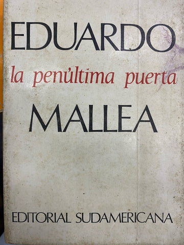 LA PENÚLTIMA PUERTA.. | Eduardo Mallea